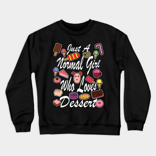 Just a normal girl who loves dessert illustration Crewneck Sweatshirt by vnteees1